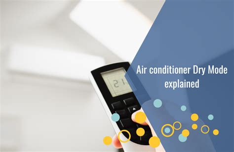 What is Dry Mode on an Air Conditioner and How Does it Compare to Other Features in Enhancing Indoor Comfort?